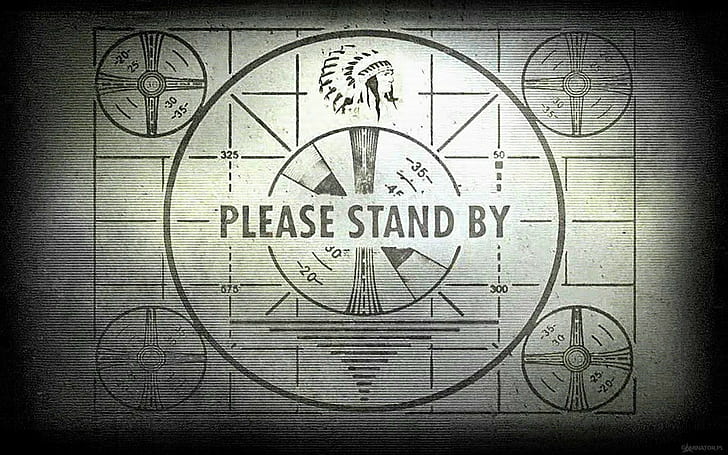 Please Stand By